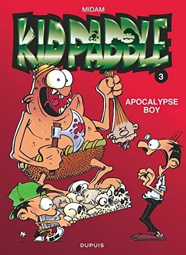 Apocalypse boy - Kidpaddle - Tome 3