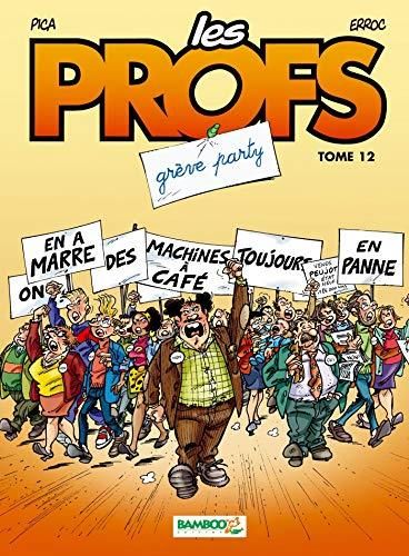 Grève party - Les Profs - Tome 12