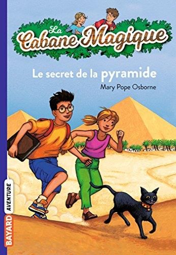 Le Secret de la pyramide: La cabane magique 3