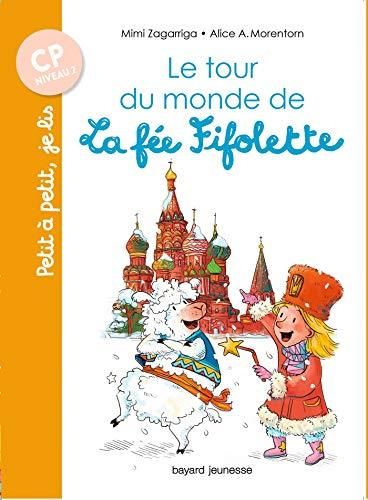Le Tour du monde de la fée Fifolette - Petit à petit, je lis - Tome 5