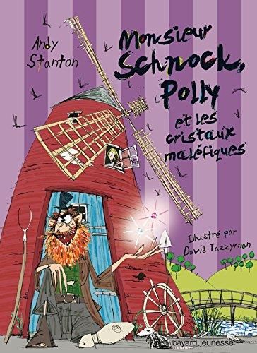 Monsieur Schnock, Polly et les cristaux maléfiques
