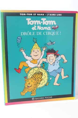 Tom-Tom et Nana, tome 7 : Drôle de cirque !